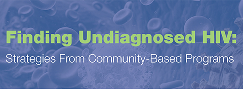 Finding Undiagnosed HIV: Strategies From Community-Based Programs